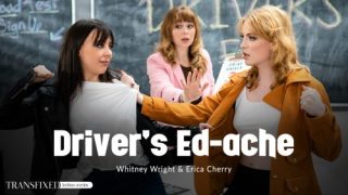 Driver’s Ed-Ache – Whitney Wright & Erica Cherry