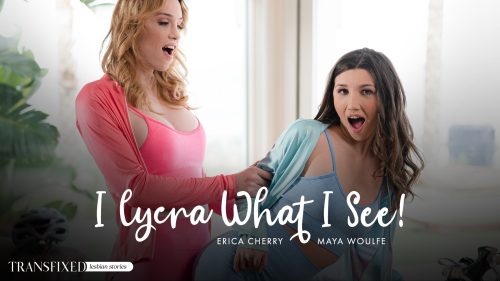 I Lycra What I See – Erica Cherry & Maya Woulfe