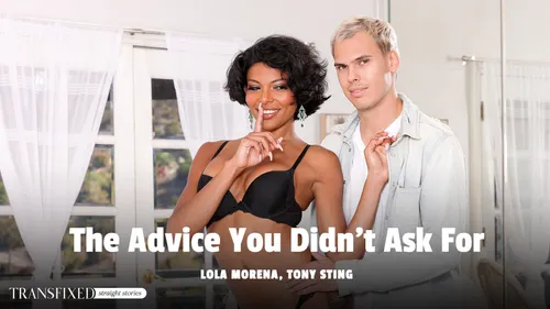 The Advice You Didn’t Ask For – Lola Morena