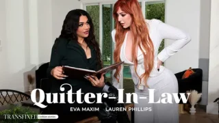 Quitter-In-Law – Lauren Phillips & Eva Maxim