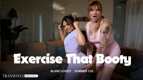 Exercise That Booty – Summer Col & Blake Lovely
