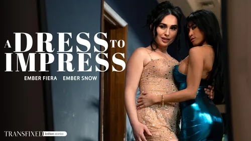 A Dress To Impress – Ember Snow & Ember Fiera