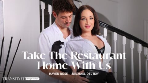 Take the Restaurant Home With Us – Haven Rose & Michael DelRay