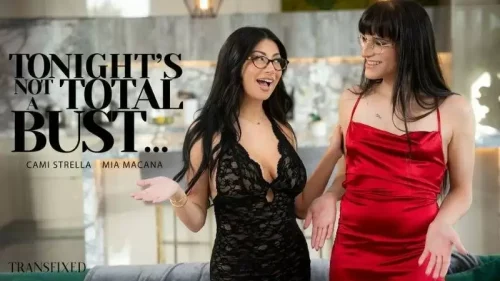 Tonight’s Not A Total Bust… – Cami Strella & Mia Macana
